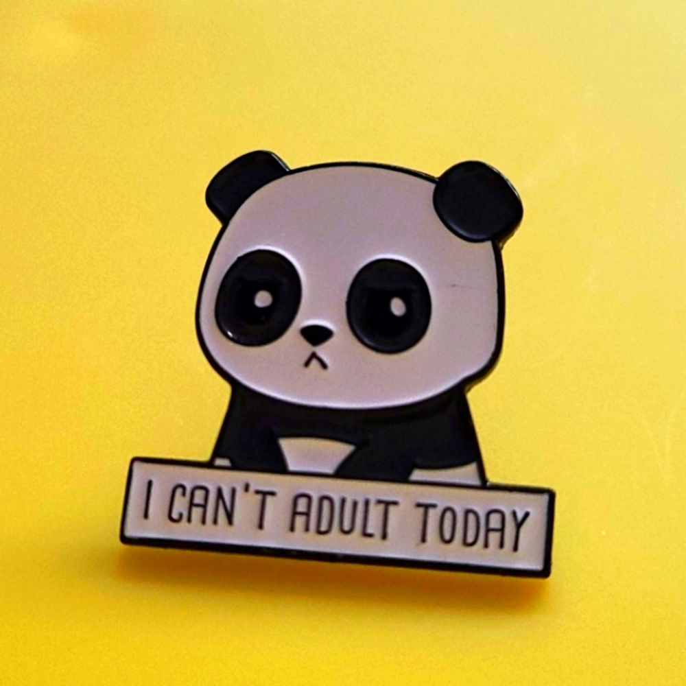 Pin: Panda, I Can't Adult Today, enamel pin